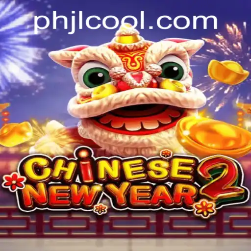 Discover the Thrills of CHINESENEWYEAR2: A Fusion of Tradition and Strategy