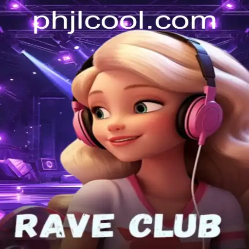 Dive into the Thrilling World of RaveClub: An Adventure Awaits with PHJL